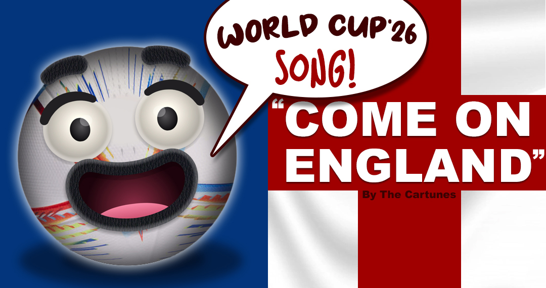 Animated football character beside the England flag promoting the World Cup 2026 song Come on England by The Cartunes.